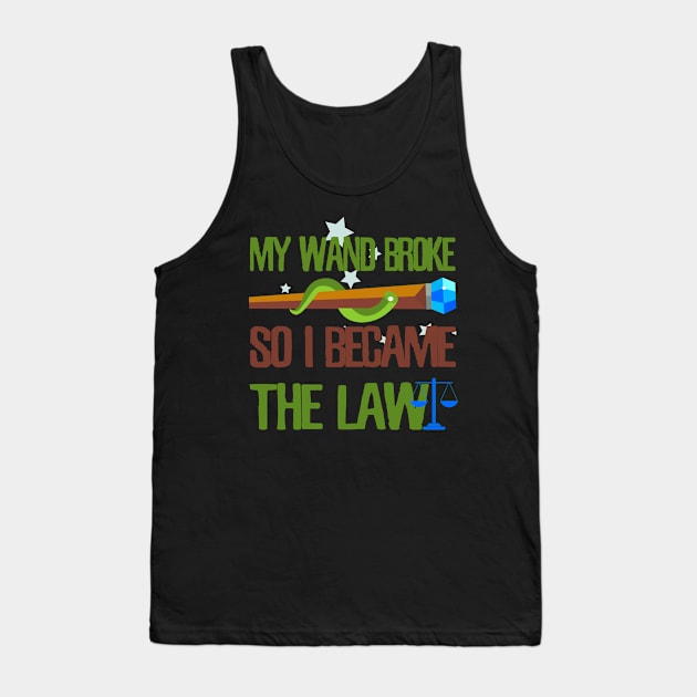 My wand broke so I became the law Tank Top by kamdesigns